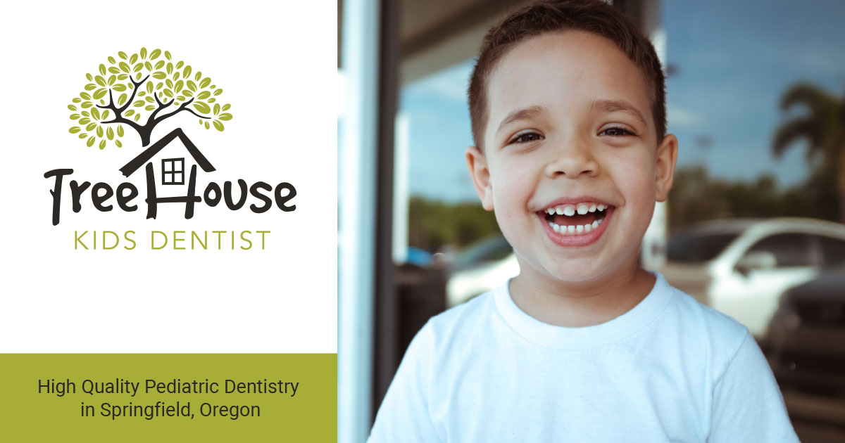 Pediatric Dentist in Springfield & Eugene, OR Treehouse Kids Dentist